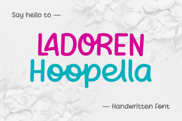 Ladoren Hoopella: A Script Font for Modern Campaigns